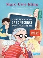 bokomslag Der Tag, an dem die Oma das Internet kaputt gemacht hat