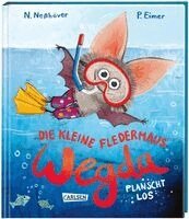 Nanna Neßhöver - Die kleine Fledermaus Wegda: Wegda planscht los, Inbunden