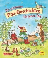 bokomslag Die schönsten Pixi-Geschichten für jeden Tag