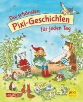 Rüdiger Paulsen, Anna Himmel, Stefanie Fiebrig, Susanne Böse, Katrin M. Schwarz, Metaxia Fernández, Antonia Winterhalder, Ruth Gellersen, Katharina E. Volk, Martin Schmitz-Kuhl, Miriam Cordes, Cornelia Funke, Dagmar Henze, Isabel Abedi, Margit Auer, Martin Klein, Ana Zabo, Simone Nettingsmeier, Usch Luhn, Antje Bones - Die schönsten Pixi-Geschichten für jeden Tag, Inbunden