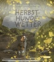 Andreas Steinhöfel - Herbsthundewetter, Inbunden
