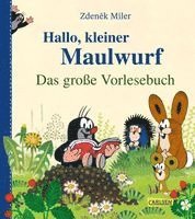 Zden¿k Miler, Hanna Sörensen - Hallo, kleiner Maulwurf! Das große Vorlesebuch, Inbunden