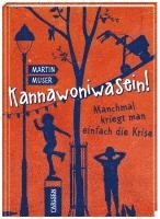 Kannawoniwasein 03! Manchmal kriegt man einfach die Krise 1