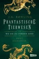 J.K. Rowling - Hogwarts-Schulbücher: Phantastische Tierwesen und wo sie zu finden sind, Inbunden
