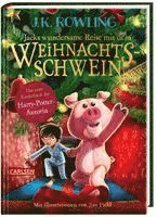 J.K. Rowling - Jacks wundersame Reise mit dem Weihnachtsschwein, Inbunden