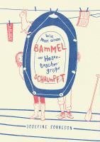 Josefine Sonneson - Wie man einen Bammel auf Hosentaschengröße schrumpft, Inbunden