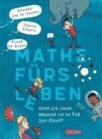 bokomslag Mathe fürs Leben oder: Wie lange brauche ich zu Fuß zum Mond?