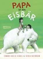 Edward van de Vendel - Papa ist ein Eisbär, Inbunden