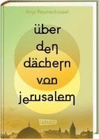 Über den Dächern von Jerusalem