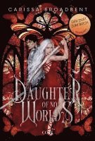 bokomslag Daughter of No Worlds (War of Lost Hearts 1)