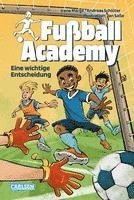 bokomslag Fußball Academy 1: Eine wichtige Entscheidung