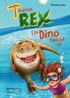 bokomslag Tiberius Rex 2: Ein Dino taucht ab