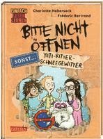 Charlotte Habersack - Bitte nicht öffnen, sonst ... 1: Yeti-Ritter-Schneegewitter, Inbunden