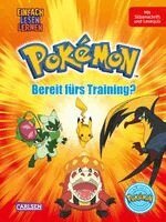 Nora de Lon - Pokémon Erstlesebuch: Bereit fürs Training?, Inbunden