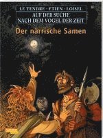 bokomslag Auf der Suche nach dem Vogel der Zeit 11: Der närrische Samen