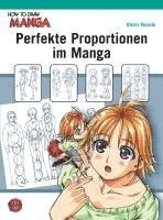 bokomslag How To Draw Manga: Perfekte Proportionen im Manga