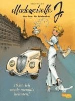 bokomslag Mademoiselle J - Eine Frau. Ein Jahrhundert. 1: 1938: Ich werde niemals heiraten