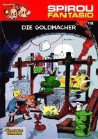 bokomslag Spirou und Fantasio 18. Die Goldmacher