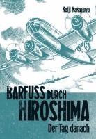 bokomslag Barfuß durch Hiroshima 02. Der Tag danach