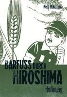 bokomslag Barfuß durch Hiroshima 04. Hoffnung