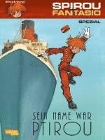 Yves Sente, Laurent Verron - Spirou und Fantasio Spezial 25: Sein Name war Ptirou, Häftad
