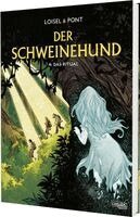 Régis Loisel - Der Schweinehund 4: Das Ritual, Inbunden