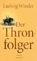 Ludwig Winder - Der Thronfolger, Inbunden
