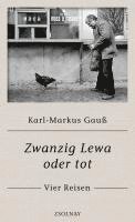 Karl-Markus Gauß - Zwanzig Lewa oder tot, Inbunden