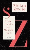 Stefan Zweig, Werner Michler, Martina Wörgötter - Sternstunden der Menschheit, Inbunden