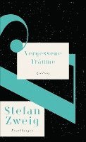 Stefan Zweig, Elisabeth Erdem, Klemens Renoldner - Vergessene Träume, Inbunden