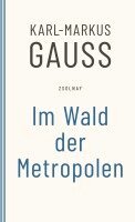 Karl-Markus Gauß - Im Wald der Metropolen, Häftad