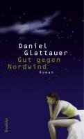 Daniel Glattauer - Gut gegen Nordwind, Inbunden