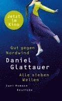 Daniel Glattauer - Gut gegen Nordwind / Alle sieben Wellen, Inbunden
