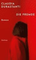 Claudia Durastanti - Die Fremde, Inbunden