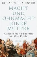 Elisabeth Badinter - Macht und Ohnmacht einer Mutter, Inbunden