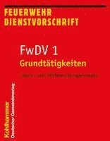 bokomslag Grundtatigkeiten - Losch- Und Hilfeleistungseinsatz: Fwdv 1