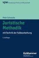 Peter Schwacke - Juristische Methodik: Mit Technik Der Fallbearbeitung, Häftad