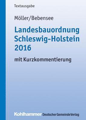 bokomslag Landesbauordnung Schleswig-Holstein 2016: Mit Kurzkommentierung