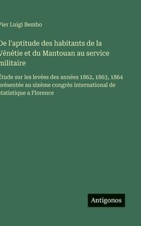 bokomslag De l'aptitude des habitants de la Vénétie et du Mantouan au service militaire