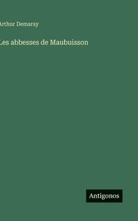 bokomslag Les abbesses de Maubuisson