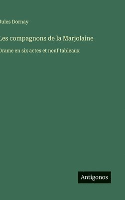 bokomslag Les compagnons de la Marjolaine