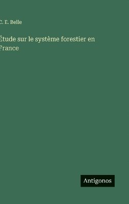 bokomslag Étude sur le système forestier en France