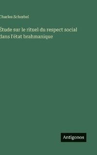 bokomslag Étude sur le rituel du respect social dans l'état brahmanique