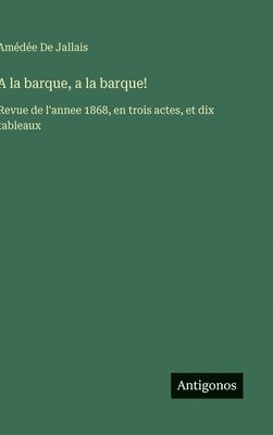 bokomslag A la barque, a la barque!