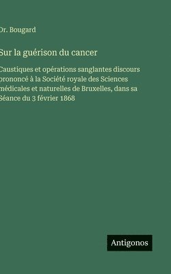 bokomslag Sur la guérison du cancer