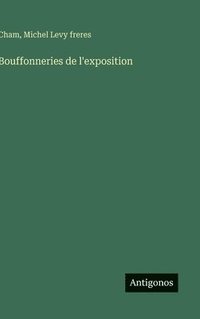 bokomslag Bouffonneries de l'exposition