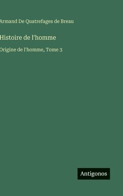 bokomslag Histoire de l'homme