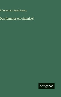bokomslag Des femmes en chemise!