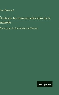 bokomslag Étude sur les tumeurs adénoïdes de la mamelle