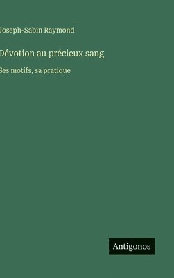 bokomslag Dévotion au précieux sang